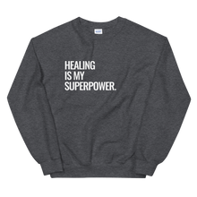 Load image into Gallery viewer, Healing Is My Superpower Sweatshirt