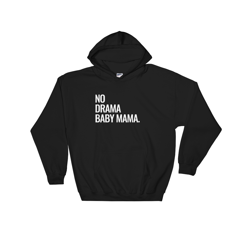 No Drama Baby Mama Hoodie