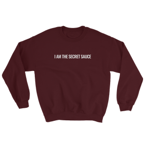 I AM THE SECRET SAUCE Sweatshirt