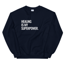 Load image into Gallery viewer, Healing Is My Superpower Sweatshirt