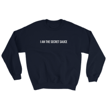 Load image into Gallery viewer, I AM THE SECRET SAUCE Sweatshirt