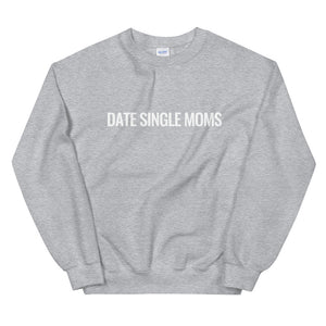 Date Single Moms Crewneck