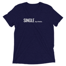 Load image into Gallery viewer, &quot;Single...BY CHOICE&quot; Unisex T-Shirt