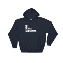 Load image into Gallery viewer, No Drama Baby Mama Hoodie