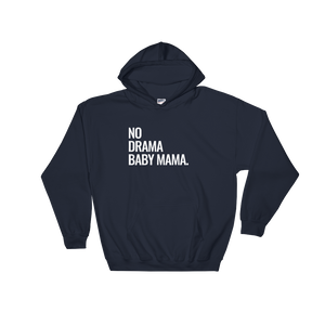 No Drama Baby Mama Hoodie
