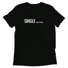 Load image into Gallery viewer, &quot;Single...BY CHOICE&quot; Unisex T-Shirt