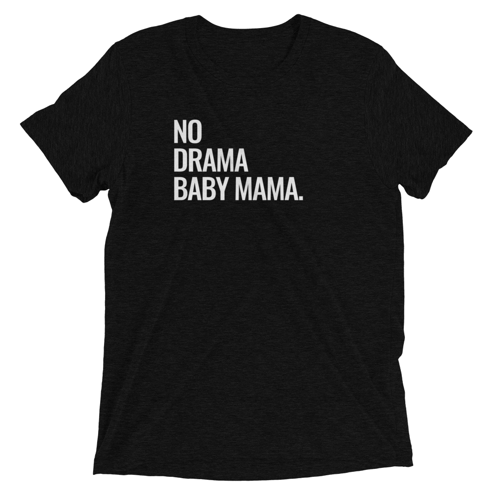 No Drama Baby Mama T-Shirt