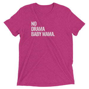 No Drama Baby Mama T-Shirt